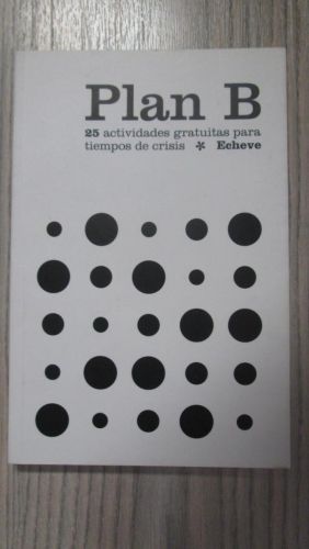 Portada del libro de PLAN B – 25 ACTIVIDADES GRATUITAS PARA TIEMPOS DE CRISIS