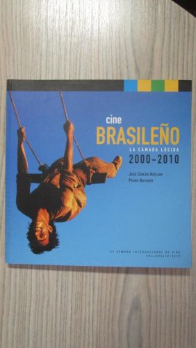 Portada del libro de CINE BRASILEÑO. LA CÁMARA LÚCIDA 2000-2010