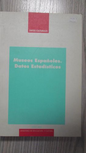 Portada del libro de MUSEOS ESPAÑOLES. DATOS ESTADÍSTICOS.