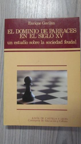 Portada del libro de EL DOMINIO DEL MONASTERIO DE PARRACES EN EL SIGLO XV. Un estudio sobre la sociedad feudad.