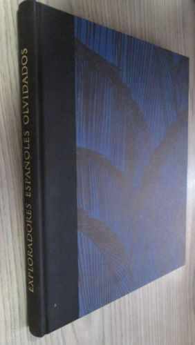 Portada del libro de EXPLORADORES ESPAÑOLES OLVIDADOS DEL SIGLO XVIII