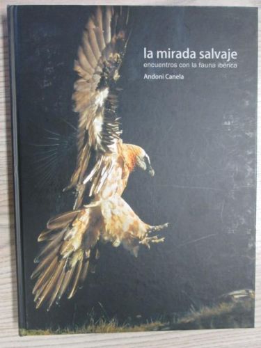 Portada del libro de LA MIRADA SALVAJE encuentros con la fauna ibérica