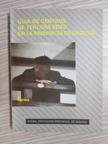 Portada del libro de GUIA DE CENTROS DE TERCERA EDAD EN LA PROVINCIA DE SEGOVIA