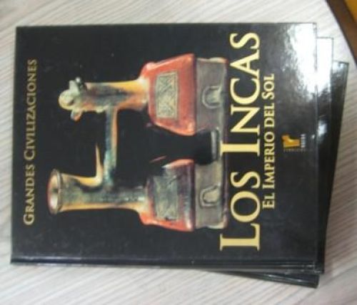 Portada del libro de GRANDES CIVILIZACIONES – LOS INCAS. EL IMPERIO DEL SOL
