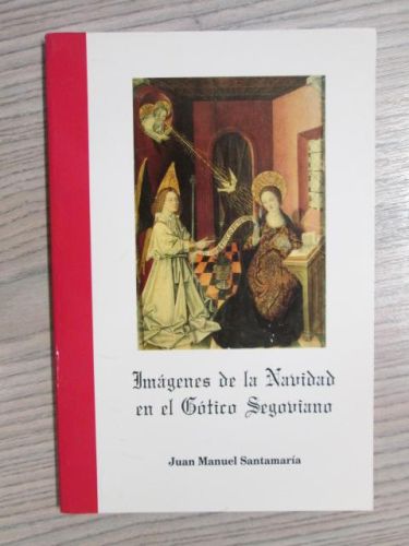 Portada del libro de IMÁGENES DE LA NAVIDAD EN EL GÓTICO SEGOVIANO