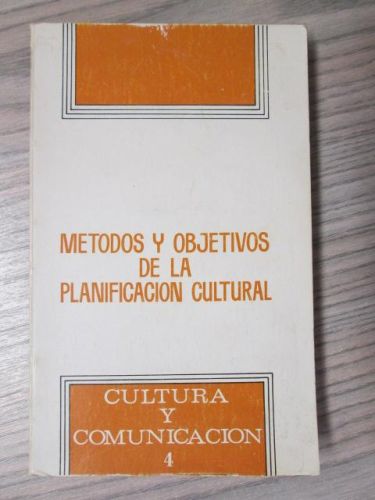 Portada del libro de METODOS Y OBJETIVOS DE LA PLANIFICACIÓN CULTURAL