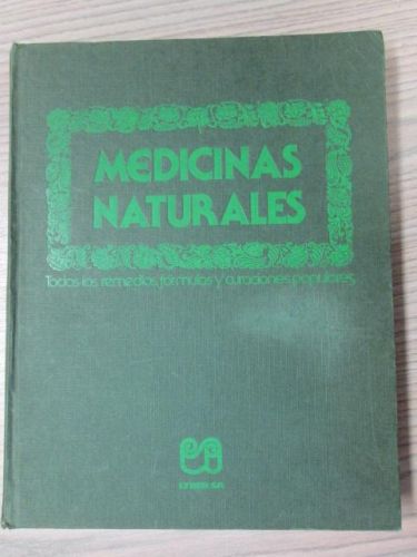 Portada del libro de MEDICINAS NATURALES. ( TODOS LOS REMEDIOS, FÓRMULAS Y CURACIONES POPULARES)