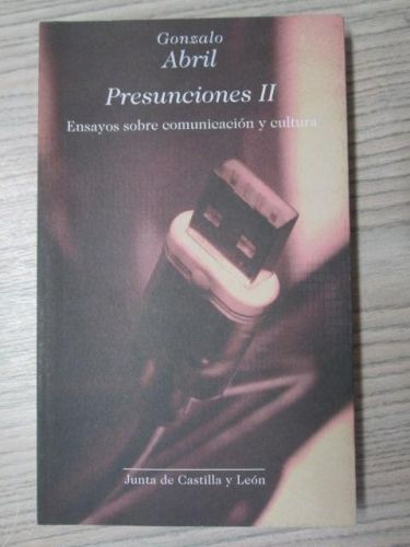 Portada del libro de PRESUNCIONES II. Ensayos sobre comunicación y cultura.