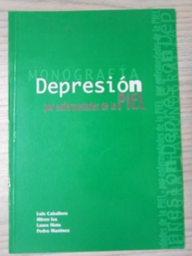 Portada del libro de MONOGRAFÍA DEPRESIÓN POR ENFERMEDADES DE LA PIEL