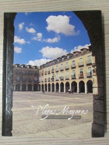 Portada del libro de PLAZAS MAYORES. Nuestro Patrimonio Cultural.