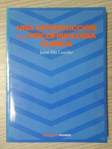 Portada del libro de UNA INTRODUCCIÓN A LA PSICOFISIOLOGÍA CLÍNICA