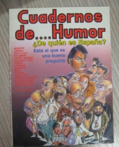 Portada del libro de CUADERNOS DE HUMOR. ¿DE QUIÉN ES ESPAÑA?