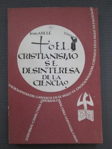 Portada del libro de ¿EL CRISTIANISMO SE DESINTERESA DE LA CIENCIA? Primera parte: “Sé-creo”