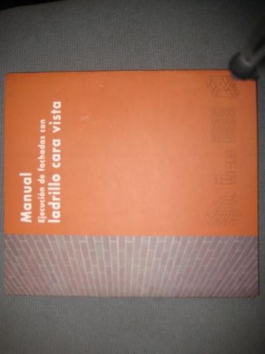 Portada del libro de MANUAL EJECUCIÓN DE FACHADAS CON LADRILLO CARA VISTA