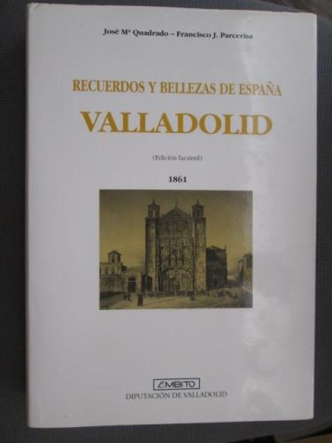 Portada del libro de RECUERDOS Y BELLEZAS DE ESPAÑA. VALLADOLID. (Edición facsímil) 1861