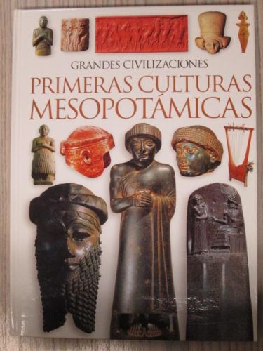 Portada del libro de Grandes Civilizaciones: PRIMERAS CULTURAS MESOPOTÁMICAS