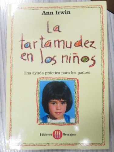 Portada del libro de LA TARTAMUDEZ EN LOS NIÑOS. Una ayuda práctica para los padres