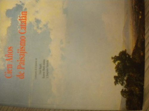 Portada del libro de CIEN AÑOS DE PAISAJISMO CATALÁN