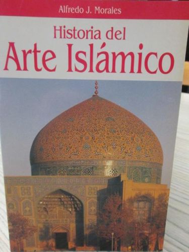 Portada del libro de HISTORIA DEL ARTE ISLÁMICO