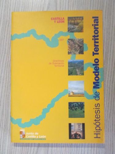 Portada del libro de CASTILLA Y LEÓN. HIPÓTESIS DE MODELO TERRITORIAL