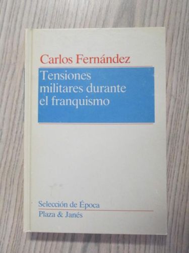 Portada del libro de TENSIONES MILITARES DURANTE EL FRANQUISMO