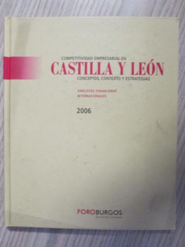 Portada del libro de COMPETITIVIDAD EMPRESARIAL EN CASTILLA Y LEÓN. 2006. Conceptos, Contexto y Estrategias