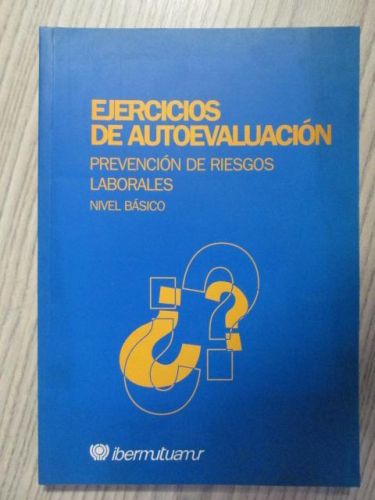 Portada del libro de PREVENCIÓN DE RIESGOS LABORALES. EJERCICIOS DE AUTOEVALUACIÓN. NIVEL BÁSICO.