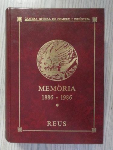 Portada del libro de MEMÒRIA 1886 – 1986 CAMBRA OFICIAL DE COMERC I INÙSTRIA REUS
