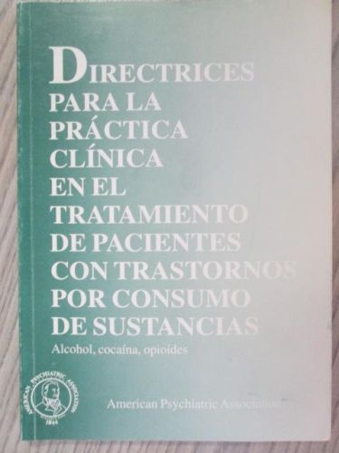 Portada del libro de DIRECTRICES PARA LA PRÁCTICA CLÍNICA EN EL TRATAMIENTO DE PACIENTES CON TRASTORNOS POR CONSUMO DE SUSTANCIAS