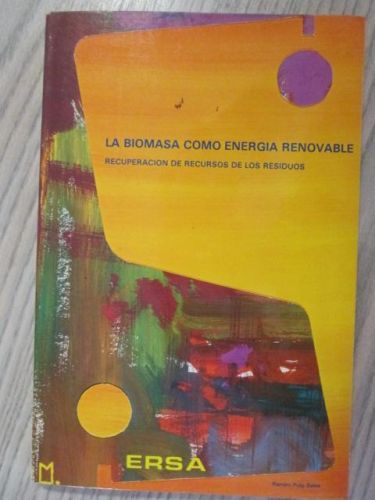 Portada del libro de LA BIOMASA COMO ENERGÍA RENOVABLE. Recuperación de recursos de los resíduos