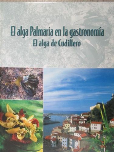 Portada del libro de EL ALGA PALMARIA EN LA GASTRONOMÍA. EL ALGA DE CUDILLERO