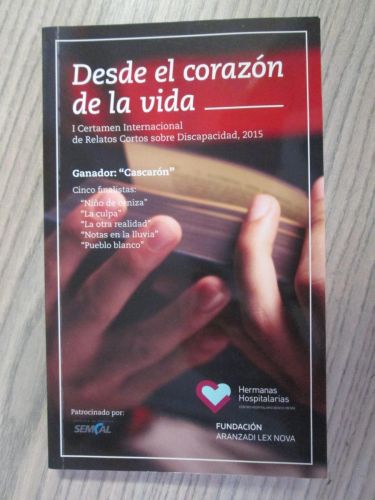 Portada del libro de DESDE EL CORAZÓN DE LA VIDA. I CERTAMEN INTERNACIONAL DE RELATOS CORTOS SOBRE DISCAPACIDAD, 2015