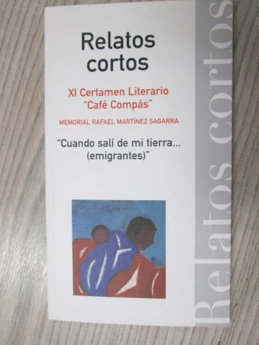 Portada del libro de RELATOS CORTOS. XI CERTAMEN LITERARIO “CAFE COMPÁS”. Cuando salí de mi tierra...