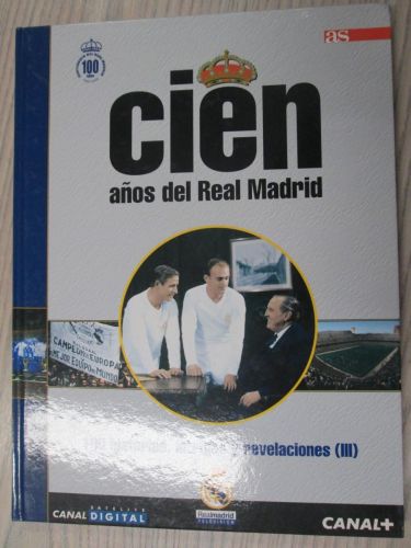 Portada del libro de 8 CIEN AÑOS DEL REAL MADRID. 100 historias, intrigas y revelaciones (III).
