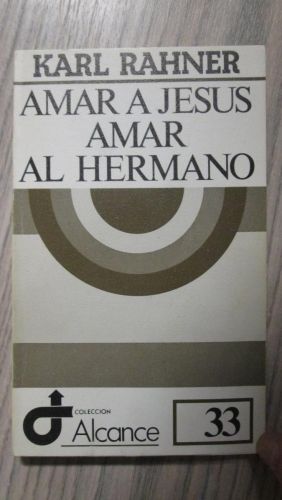 Portada del libro de AMAR A JESÚS AMAR AL HERMANO