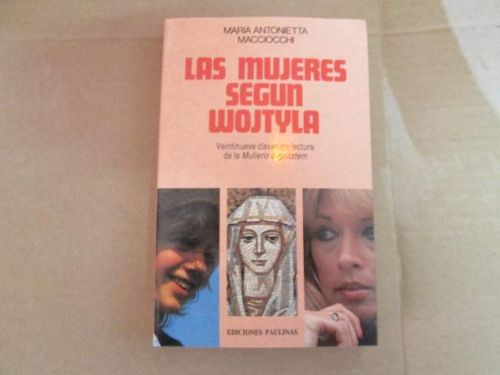 Portada del libro de LAS MUJERES SEGUN WOJTULA (Veintinueve claves de lectura de la mulieris dignitatem)