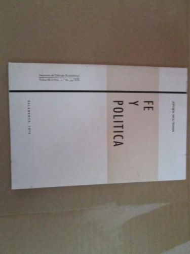 Portada del libro de FE Y POLITICA (Separata de diálogo ecuménico, tomo IX, 1974, nº 33, p 3 a 50.