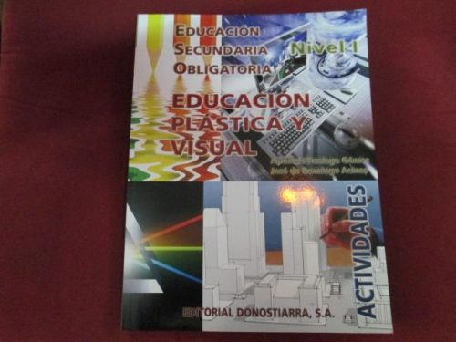 Portada del libro de EDUCACIÓN PLASTICA Y VISUAL (ACTIVIDADES). Educación Secundaria Obligatoria Nivel I