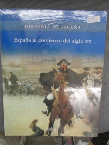 Portada del libro de HISTORIA DE ESPAÑA. España al comienzo del siglo XX.
