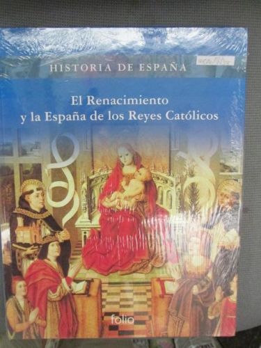 Portada del libro de HISTORIA DE ESPAÑA. El Renacimiento y la España de los Reyes Católicos