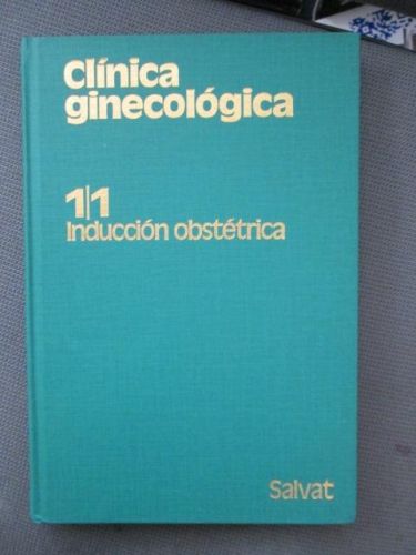 Portada del libro de CLÍNICA GINECOLÓGICA. Inducción obstétrica. 1/1