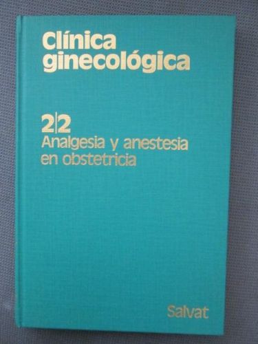 Portada del libro de CLÍNICA GINECOLÓGICA. Analgesia y anestesia en obstetricia 2/2