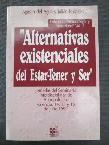Portada del libro de “ALTERNATIVAS EXISTENCIALES DEL ESTAR-TENER Y SER”