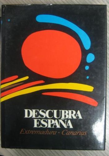 Portada del libro de DESCUBRA ESPAÑA. EXTREMADURA. CANARIAS