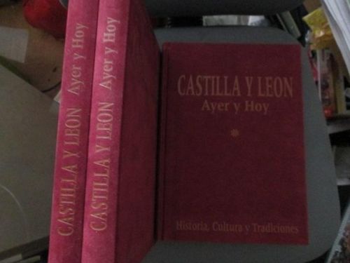 Portada del libro de CASTILLA Y LEÓN. AYER Y HOY. Historia, cultura, tradiciones. Patrimonio Cultural de Castilla y León