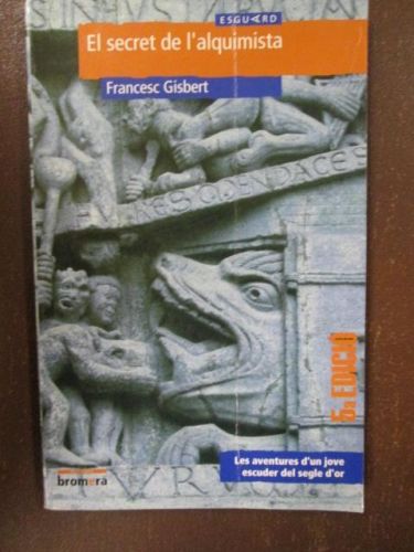 Portada del libro de EL SECRET DE L´ALQUIMISTA. Las aventuras d´un jove escuder del segle d´or.