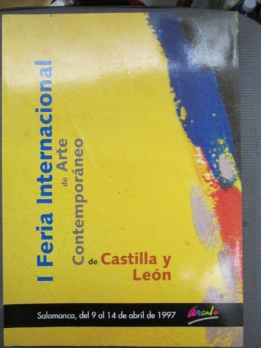 Portada del libro de I FERIA INTERNACIONAL DE ARTE CONTEMPORÁNEO DE CASTILLA Y LEÓN