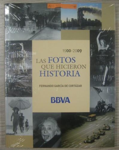 Portada del libro de LAS FOTOS QUE HICIERON HISTORIA 1900-2009.