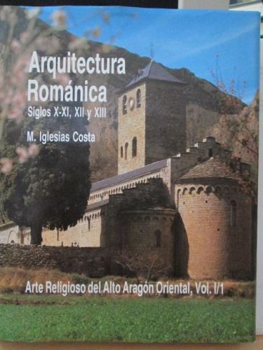 Portada del libro de ARQUITECTURA ROMÁNICA (Siglos X-XI, XII, XIII)