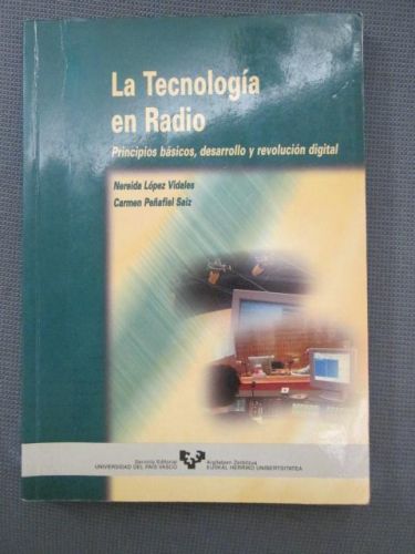 Portada del libro de LA TECNOLOGÍA EN RADIO. Principios básicos, desarrollo y revolución digital